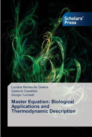 Master Equation: Biological Applications and Thermodynamic Description de Luciana Renata de Oliveira