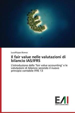 Il Fair Value Nelle Valutazioni Di Bilancio IAS/Ifrs: Psychotherapie Integrative Tome 2 de Lucafilippo Bianco