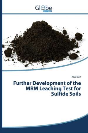 Further Development of the Mrm Leaching Test for Sulfide Soils: English-Latvian de Xiyu Lan