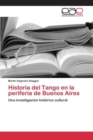 Historia del Tango En La Periferia de Buenos Aires