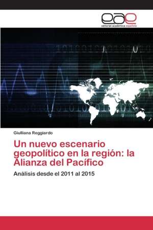 Un Nuevo Escenario Geopolitico En La Region