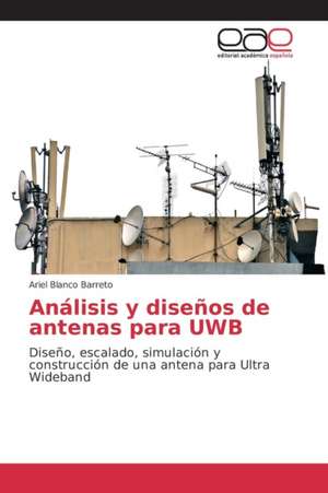 Analisis y Disenos de Antenas Para Uwb