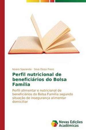 Perfil Nutricional de Beneficiarios Do Bolsa Familia: Ensino-Aprendizagem Na Educacao a Distancia de Naiara Sperandio