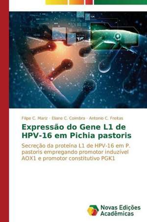 Expressao Do Gene L1 de Hpv-16 Em Pichia Pastoris: Dialogismo E Alteridade de Filipe C. Mariz