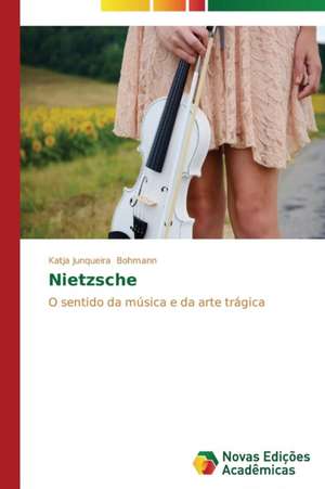 Nietzsche de Katja Junqueira Bohmann