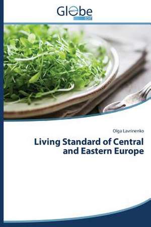 Living Standard of Central and Eastern Europe de Olga Lavrinenko