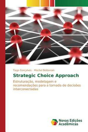 Strategic Choice Approach de Tiago Gonçalves