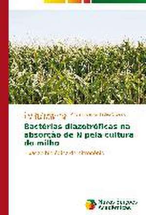 Bacterias Diazotroficas Na Absorcao de N Pela Cultura Do Milho: Indutor Da Pratica Curricular de Professores de Matematica de Érica de Oliveira Araújo