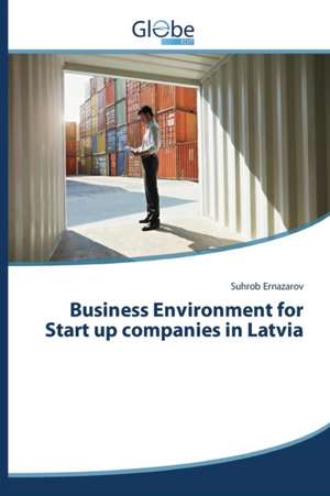 Business Environment for Start Up Companies in Latvia