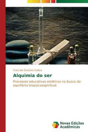 Alquimia Do Ser: O Estudo de Um Caso de Franciele Silvestre Gallina