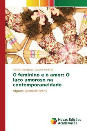 O Feminino E O Amor: O Laco Amoroso Na Contemporaneidade de Renata Mendonça, Craviée Fonseca