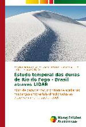 Estudo Temporal Das Dunas de Rio Do Fogo - Brasil Atraves Lidar: Um Estudo de Caso de Marcia Cristina de Souza Matos Carneiro