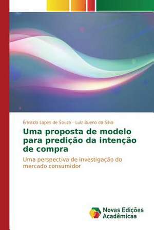 Uma Proposta de Modelo Para Predicao Da Intencao de Compra: Shag Za Shagom de Erivaldo Lopes de Souza