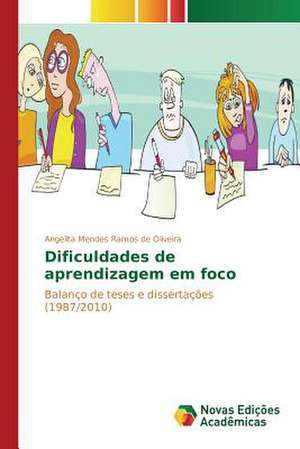 Dificuldades de Aprendizagem Em Foco: Historias de Vida, Ilegalismos E Carreiras Criminais de Angelita Mendes Ramos de Oliveira