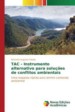 Tac - Instrumento Alternativo Para Solucoes de Conflitos Ambientais: Efeitos No Estresse Oxidativo de Emerson Augusto Varoto