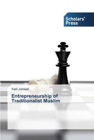 Entrepreneurship of Traditionalist Muslim de Yadi Janwari