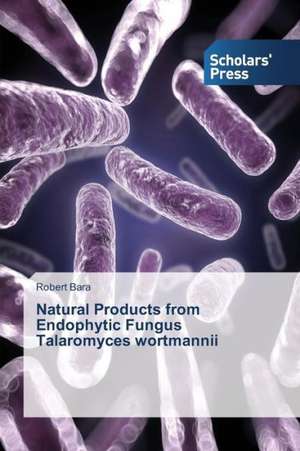 Natural Products from Endophytic Fungus Talaromyces Wortmannii: A Panel Data Analysis de Robert Bara