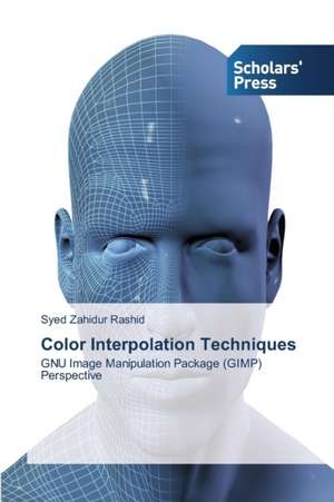 Color Interpolation Techniques de Syed Zahidur Rashid