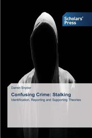 Confusing Crime: Stalking de Darren Snyder