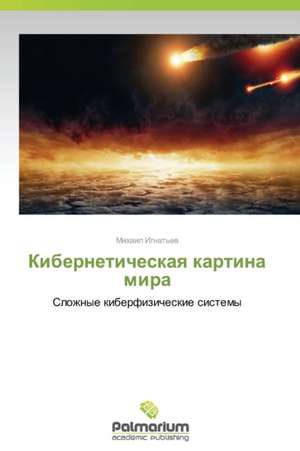Kiberneticheskaya Kartina Mira: Evrisemiya. Kognitivnost'. Tipologiya de Mikhail Ignat'ev