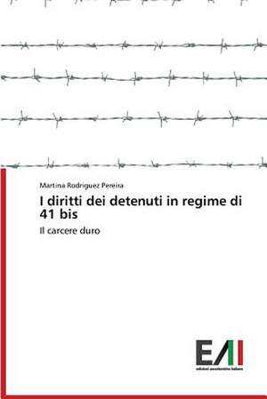 I Diritti Dei Detenuti in Regime Di 41 Bis: Poeta En La Calle de Martina Rodriguez Pereira