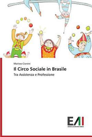 Il Circo Sociale in Brasile de Matteo Cionini