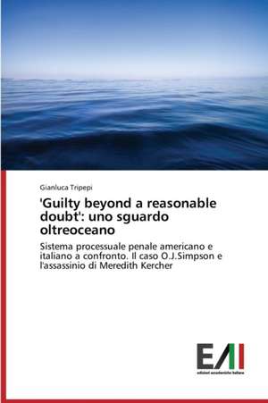 'Guilty Beyond a Reasonable Doubt': Uno Sguardo Oltreoceano de Gianluca Tripepi