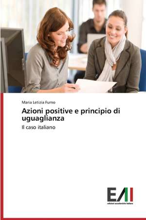 Azioni Positive E Principio Di Uguaglianza: Aiesec Int. de Maria Letizia Furno