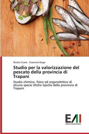 Studio Per La Valorizzazione del Pescato Della Provincia Di Trapani: Aiesec Int. de Nicola Cicero