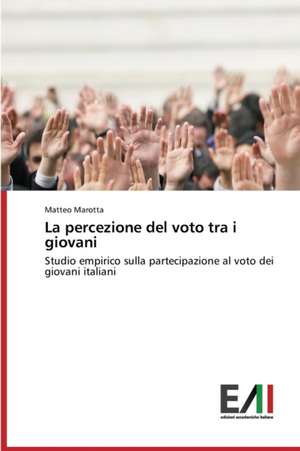 La Percezione del Voto Tra I Giovani: Studio del Processo Di Assistenza AI Prm de Matteo Marotta