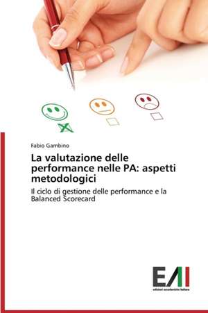 La Valutazione Delle Performance Nelle Pa: Aspetti Metodologici de Fabio Gambino