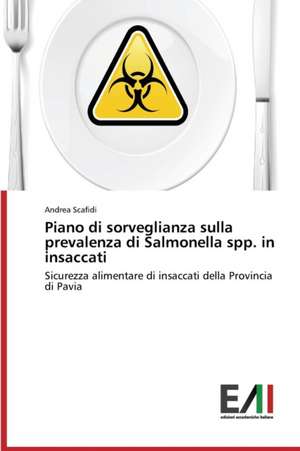 Piano Di Sorveglianza Sulla Prevalenza Di Salmonella Spp. in Insaccati