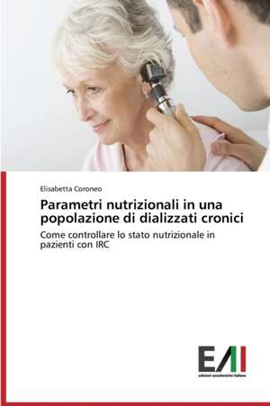 Parametri Nutrizionali in Una Popolazione Di Dializzati Cronici: Analytical Measurements and Models de Elisabetta Coroneo