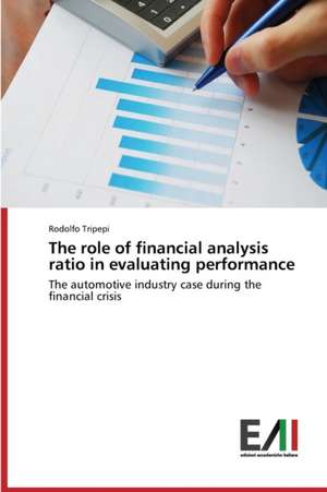 The Role of Financial Analysis Ratio in Evaluating Performance: Analytical Measurements and Models de Rodolfo Tripepi