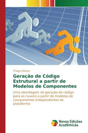 Geracao de Codigo Estrutural a Partir de Modelos de Componentes: A Construcao de Uma Rede de Atencao a Saude de Thiago Oliveira