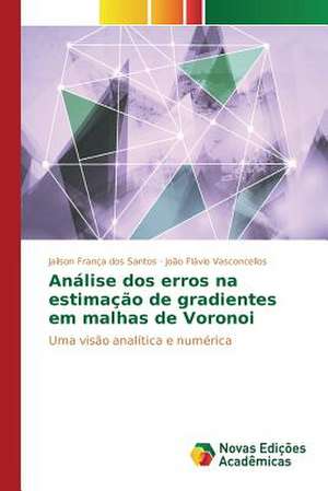 Analise DOS Erros Na Estimacao de Gradientes Em Malhas de Voronoi: Ferramenta Para Interacao E Producao de Conteudos Sbtvd de Jailson França dos Santos