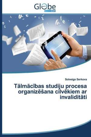 T LM C Bas Studiju Procesa Organiz Ana CILV Kiem AR Invalidit Ti: Rekl Mas Kampa a de Solveiga Serkova