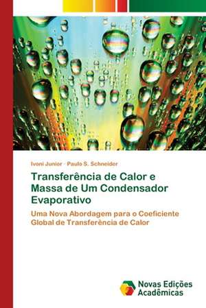 Transferencia de Calor E Massa de Um Condensador Evaporativo: Modelagem E Analise de Sistemas Urbanos de Ivoni Junior