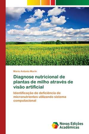 Diagnose Nutricional de Plantas de Milho Atraves de Visao Artificial: OS Muculmanos Imigrantes E O Islamismo Em Sao Paulo de Mário Antonio Marin