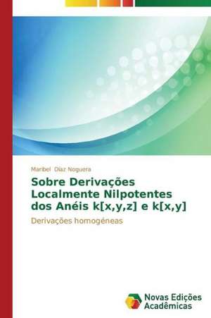 Sobre Derivacoes Localmente Nilpotentes DOS Aneis K[x, Y, Z] E K[x, Y]: Acidentes E Doencas de Trabalho de Maribel Díaz Noguera