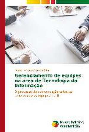 Gerenciamento de Equipes Na Area de Tecnologia Da Informacao: Uma Cultura de Integracao Regional Alternativa de Hudson Antônio Alves da Silva