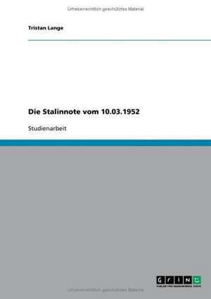 Die Stalinnote vom 10.03.1952 de Tristan Lange