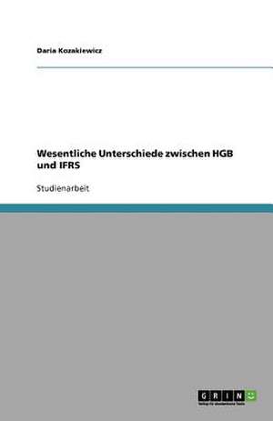 Wesentliche Unterschiede zwischen HGB und IFRS de Daria Kozakiewicz