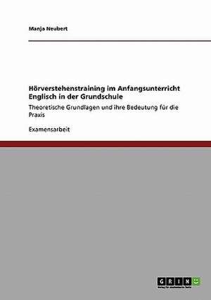 Hörverstehenstraining im Anfangsunterricht Englisch in der Grundschule de Manja Neubert