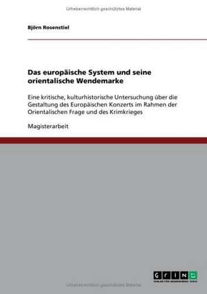 Das europäische System und seine orientalische Wendemarke de Björn Rosenstiel