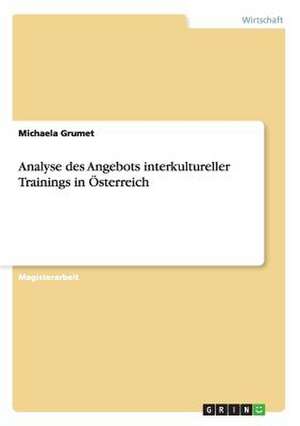 Analyse des Angebots interkultureller Trainings in Österreich de Michaela Grumet