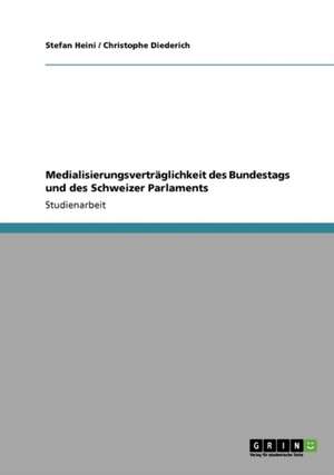 Medialisierungsverträglichkeit des Bundestags und des Schweizer Parlaments de Christophe Diederich