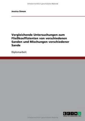 Vergleichende Untersuchungen zum Fließkoeffizienten von verschiedenen Sanden und Mischungen verschiedener Sande de Jessica Simon