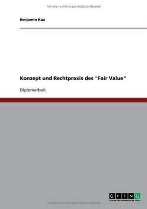 Konzept und Rechtpraxis des "Fair Value" de Benjamin Kux