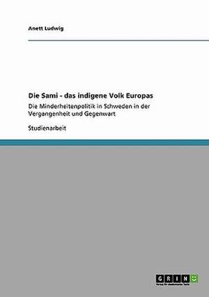 Die Sami - das indigene Volk Europas de Anett Ludwig